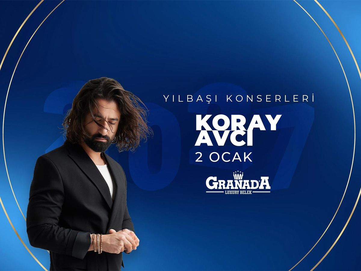 Granada Luxury Belek - Koray Avcı